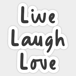 Live Laugh Laugh in black and white Sticker